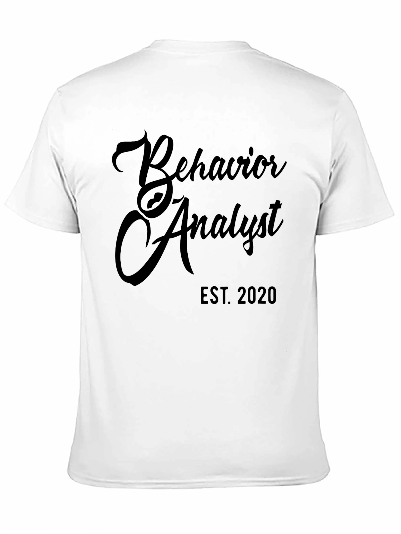 Behavior Analyst Est. 2020 Black T-Shirt