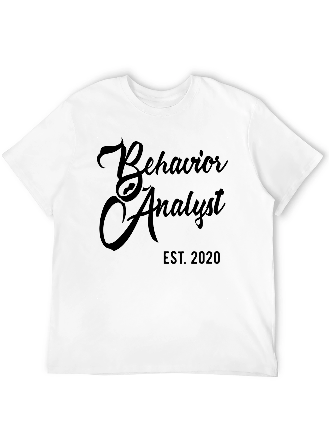 Behavior Analyst Est. 2020 Black T-Shirt