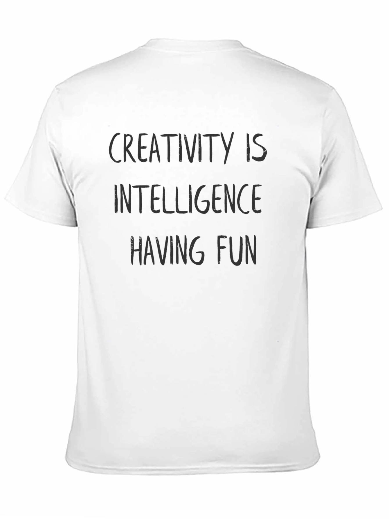 Creativity is Intelligence Having Fun Black T-Shirt