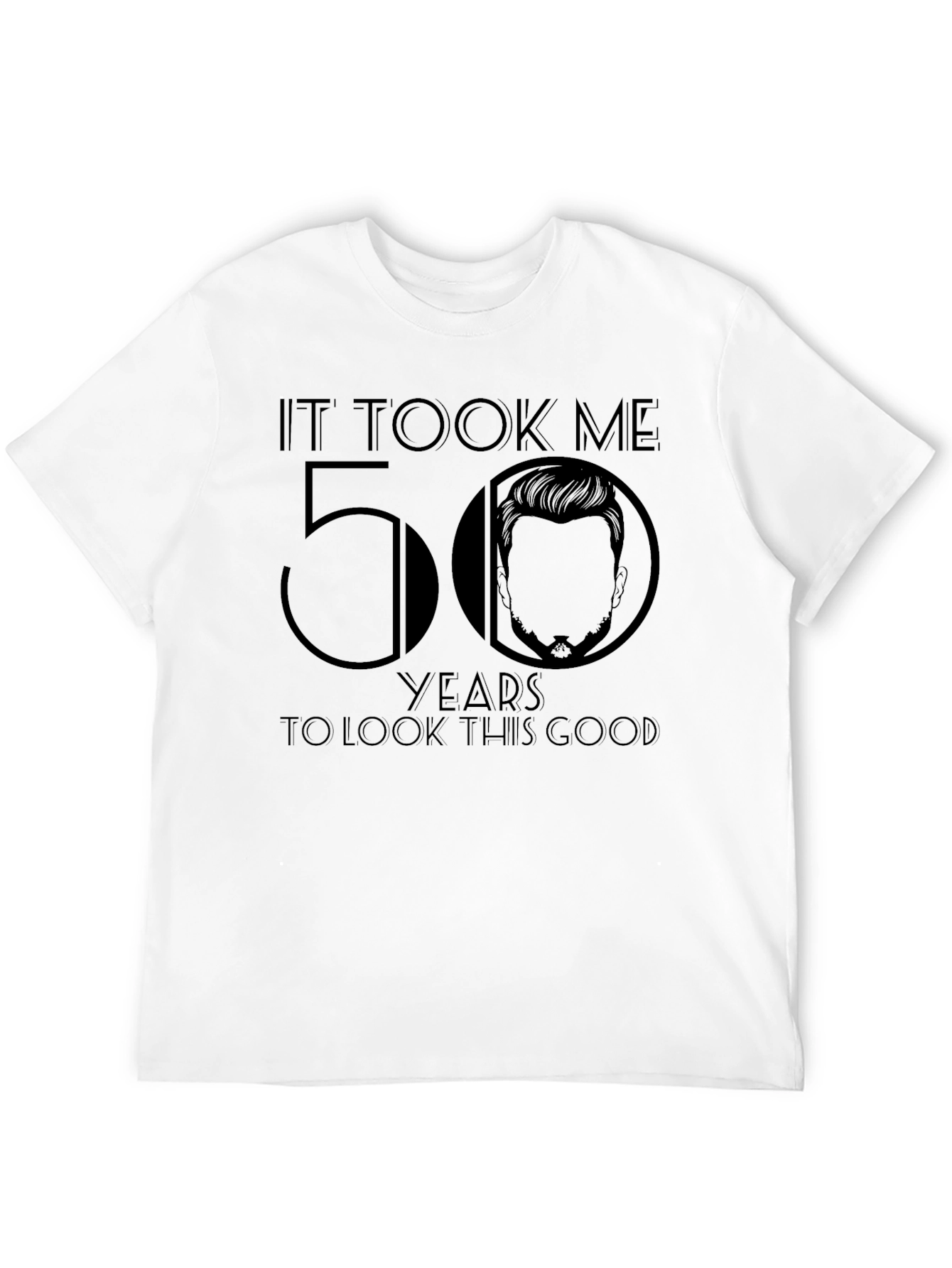 50th Birthday T-Shirt: It Took Me 50 Years